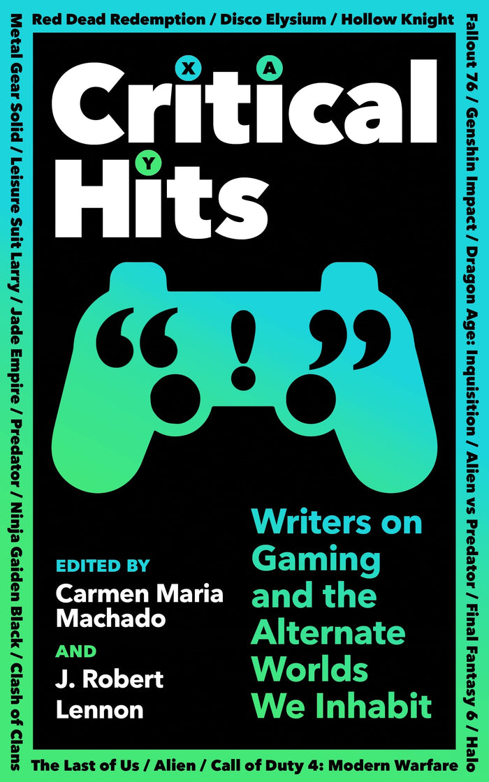 Serpents Tail Critical Hits Writers on Gaming and the Alternate Worlds We Inhabit. - Paperback cover