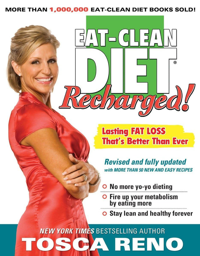 The Eat-Clean Diet Recharged!: Lasting Fat Loss That's Better than Ever by Tosca Reno - Paperback cover