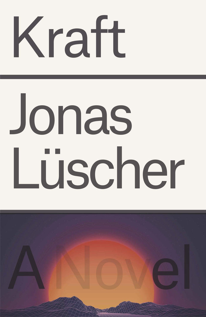 Kraft: A Novel by Jonas Lüscher - Hardcover cover