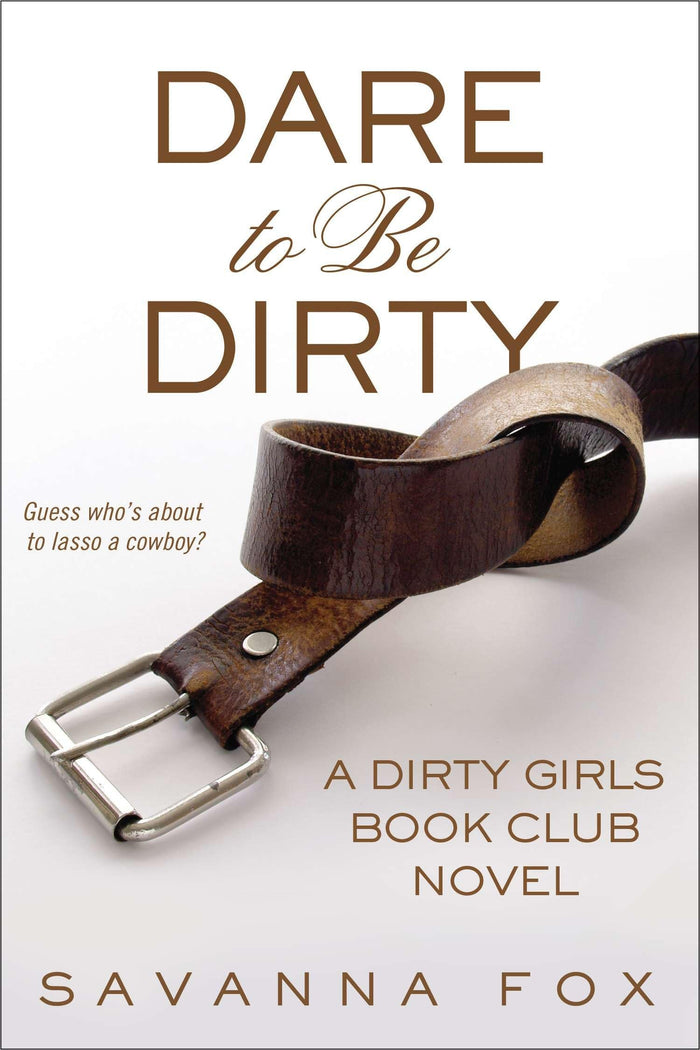 Dare to be Dirty (Dirty Girls Book Club) by Savanna Fox - Paperback cover