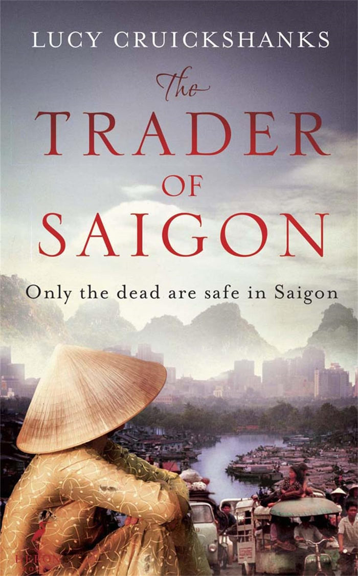 Trader of Saigon by Lucy Cruickshanks - Paperback cover