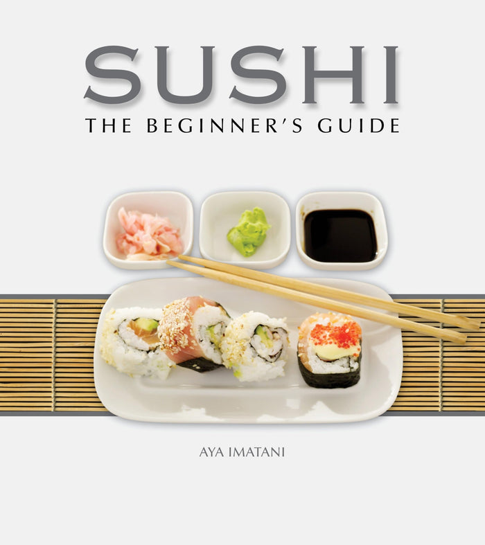 Sushi: The Beginner's Guide by Aya Imatani - Hardcover cover