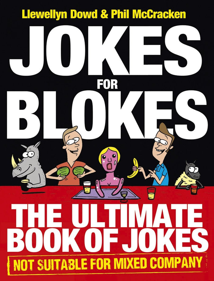 Jokes for Blokes: The Ultimate Book of Jokes Not Suitable for Mixed Company by Phil McCracken - Paperback cover
