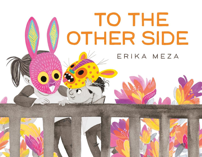 Hodder Childrens Books To The Other Side A powerful story of two refugees searching for safety. by Erika Meza - Paperback cover