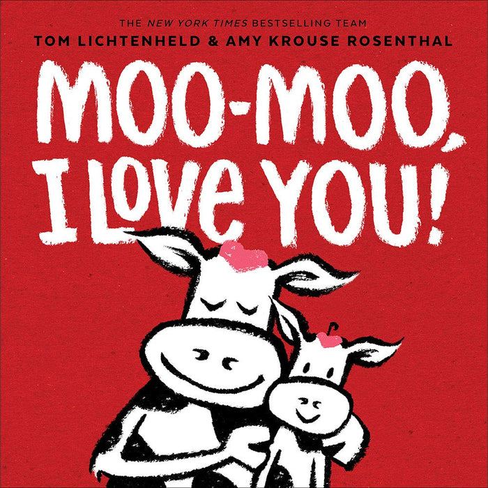 Moo-Moo, I Love You! by Amy Krouse Rosenthal - Hardcover cover