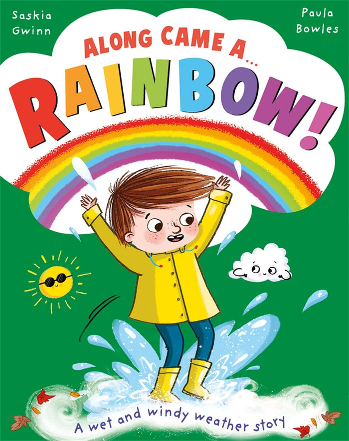Along Came a... Rainbow!: A wet and windy weather story by Saskia Gwinn - Paperback cover