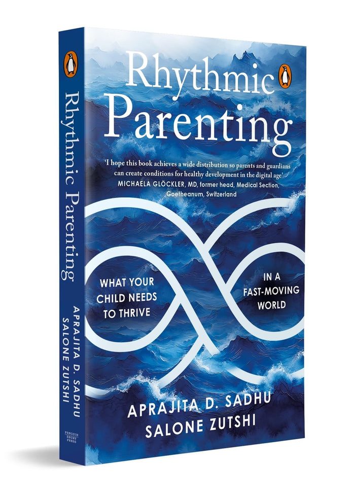 Rhythmic Parenting: What Your Child Needs to Thrive in a Fast-moving World by Aprajita D. Sadhu - Paperback cover