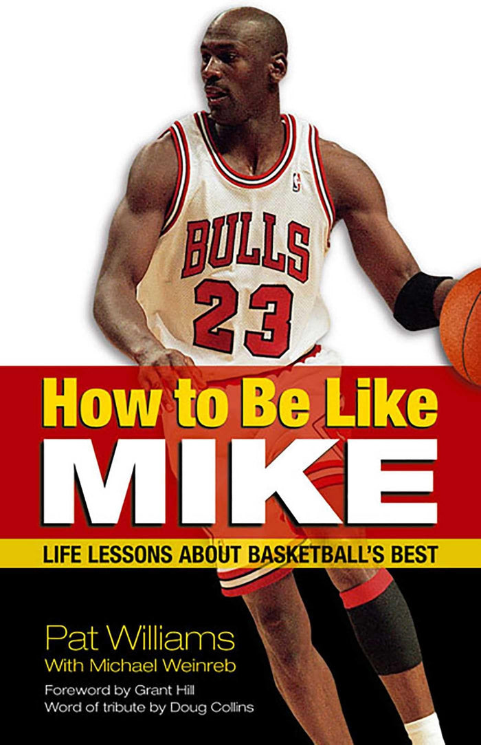How to Be Like Mike: Life Lessons about Basketball's Best by Pat Williams - Paperback cover