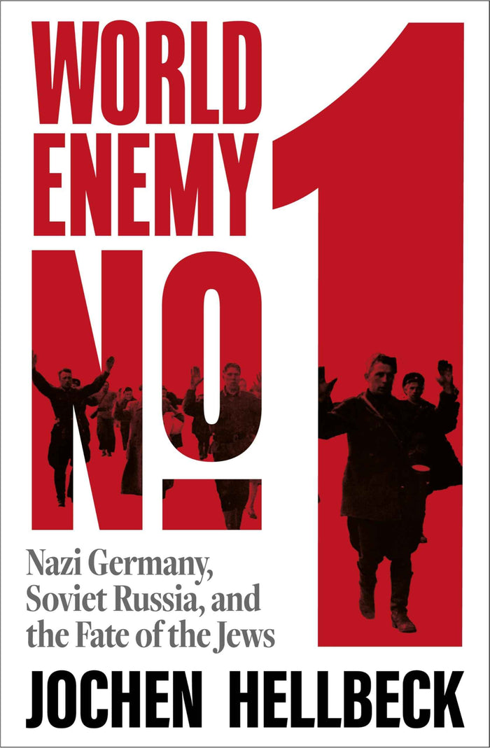 Front cover of the book 'World Enemy No. 1: Nazi Germany, Soviet Russia, and the Fate of the Jews' by Jochen Hellbeck.
