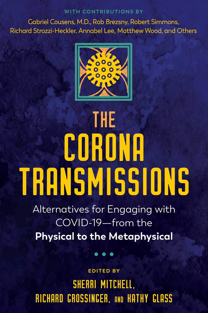 The Corona Transmissions: Alternatives for Engaging with COVID-19―from the Physical to the Metaphysical - Paperback cover