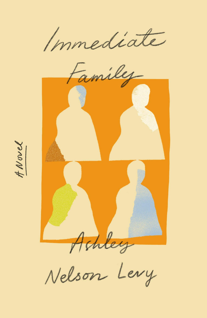 Immediate Family: A Novel by Ashley Nelson Levy - Hardcover cover