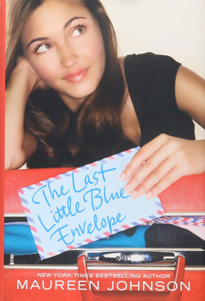 The Last Little Blue Envelope (13 Little Blue Envelopes, 2) by Maureen Johnson - Hardcover cover