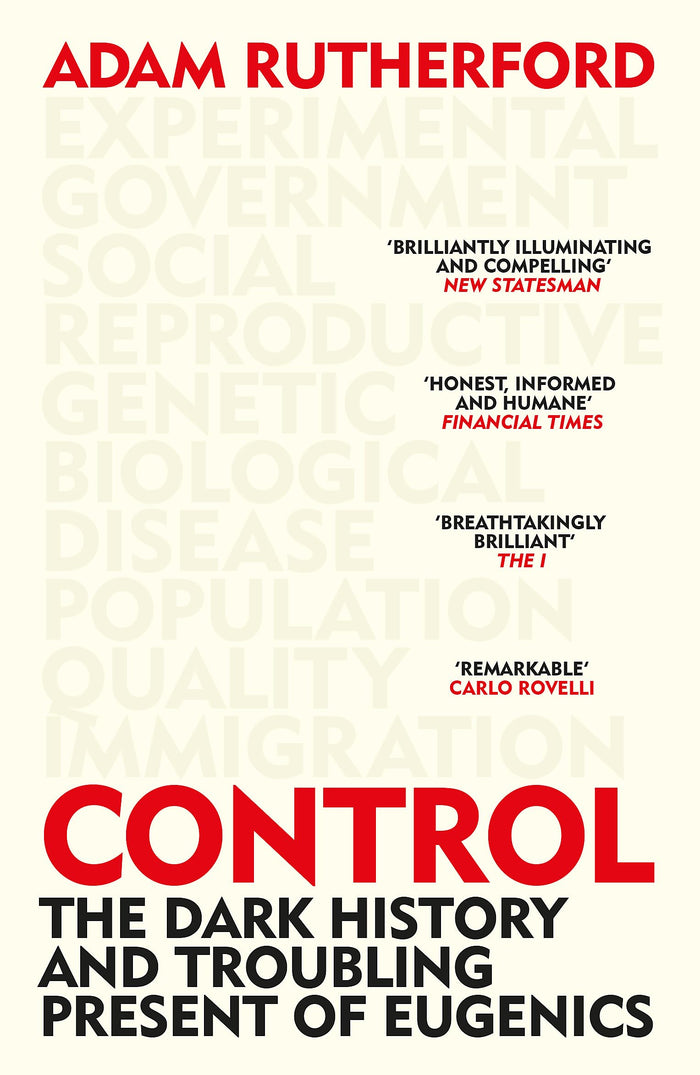 Control: The Dark History and Troubling Present of Eugenics by Adam Rutherford - Paperback cover