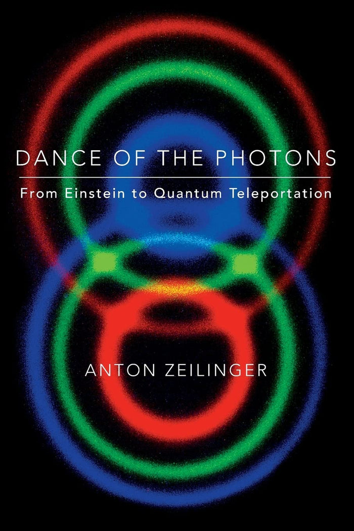 Dance of the Photons by Anton Zeilinger - Paperback cover