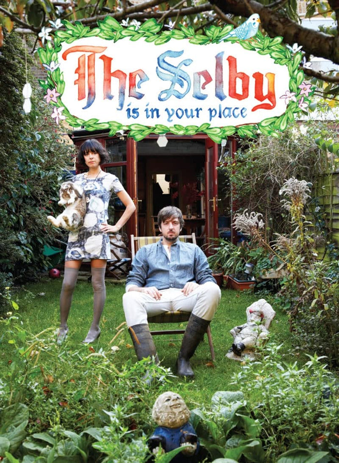 The Selby is in Your Place by Todd Selby - Hardcover cover