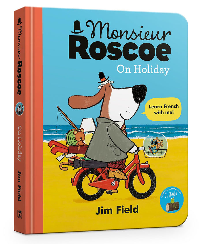 Monsieur Roscoe on Holiday Board Book by Jim Field - Board Book cover