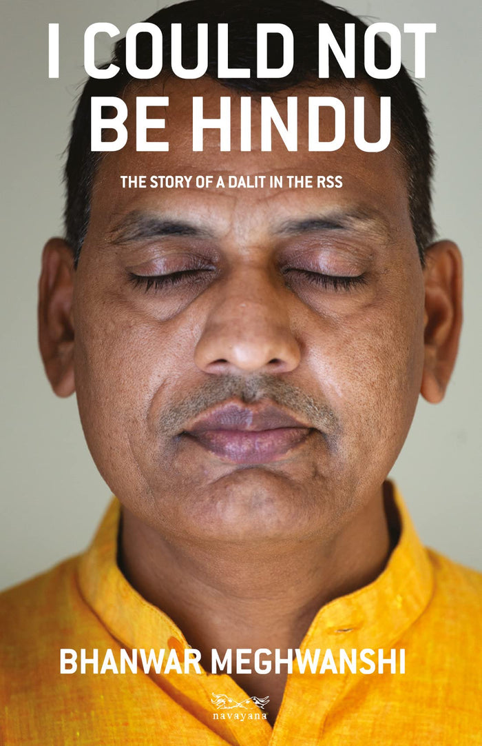 I Could Not Be Hindu:: The Story of a Dalit in the RSS by Bhanwar Meghwanshi - Paperback cover