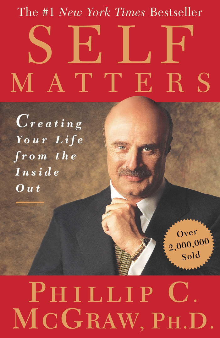 Self Matters: Creating Your Life from the Inside Out by Dr. Phil McGraw - Paperback cover