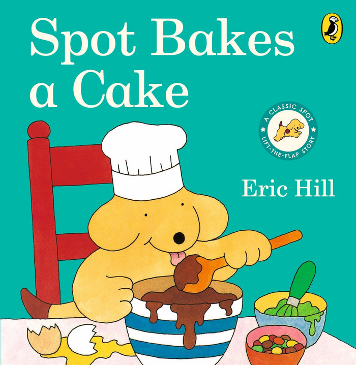 Puffin Spot Bakes A Cake. by Hill Eric - Board Book cover