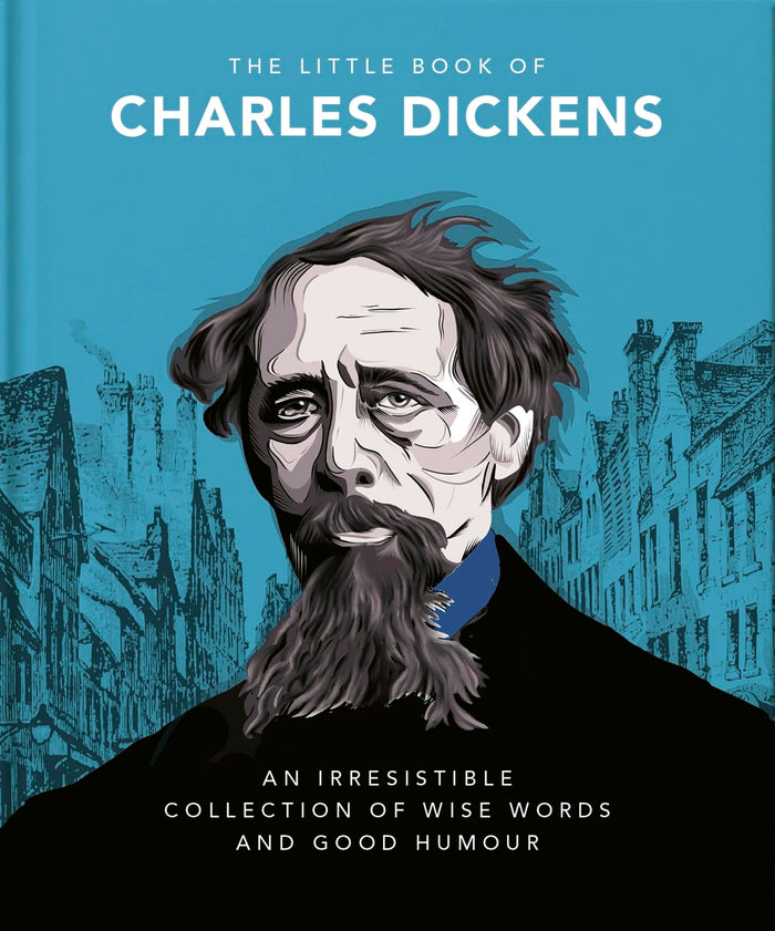 The Little Book of Charles Dickens: Dickensian Wit and Wisdom for Our Times (The Little Books of Literature) by OH - Hardcover cover