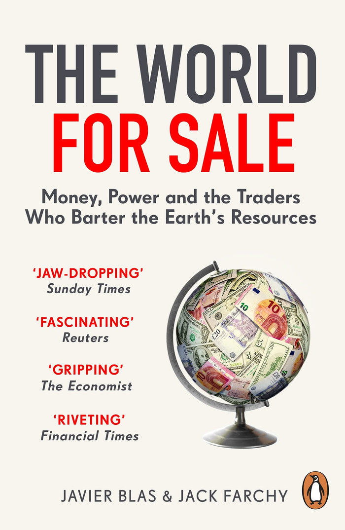 The World for Sale: Money, Power and the Traders Who Barter the Earth’s Resources by Jack Farchy - Paperback cover