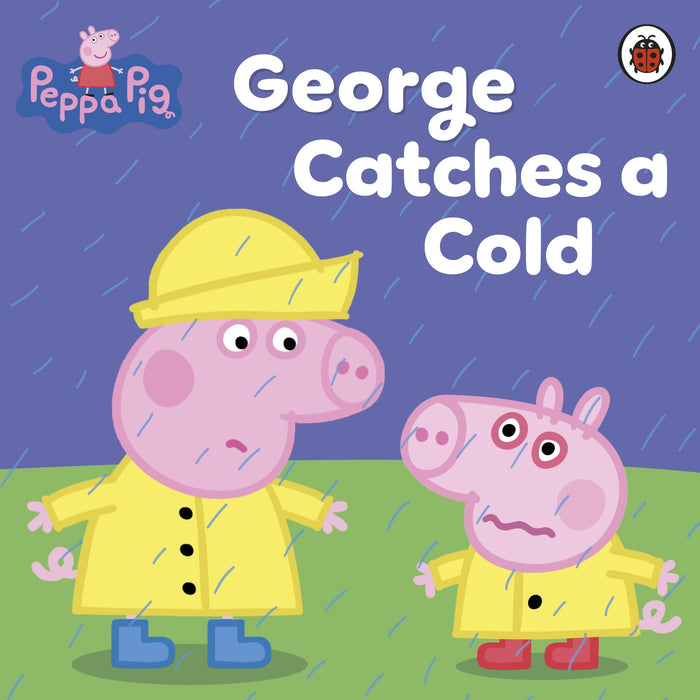 Peppa Pig: George Catches A Cold by Peppa Pig - Paperback cover