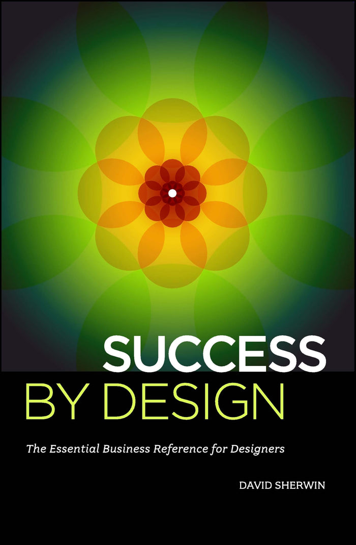 Success By Design: The Essential Business Reference for Designers by David Sherwin - Paperback cover