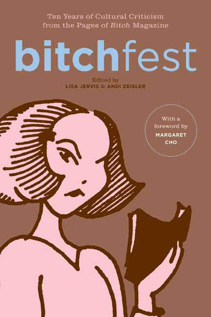 BITCHfest: Ten Years of Cultural Criticism from the Pages of Bitch Magazine - Paperback cover