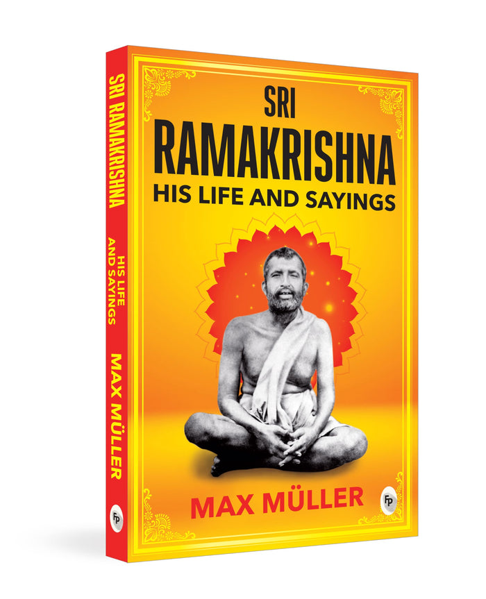 Ramakrishna: His Life and Sayings by F. Max Muller - Paperback cover