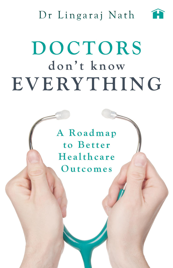 Hay House Doctors Don’t Know Everything by Dr Lingaraj Nath - Paperback cover