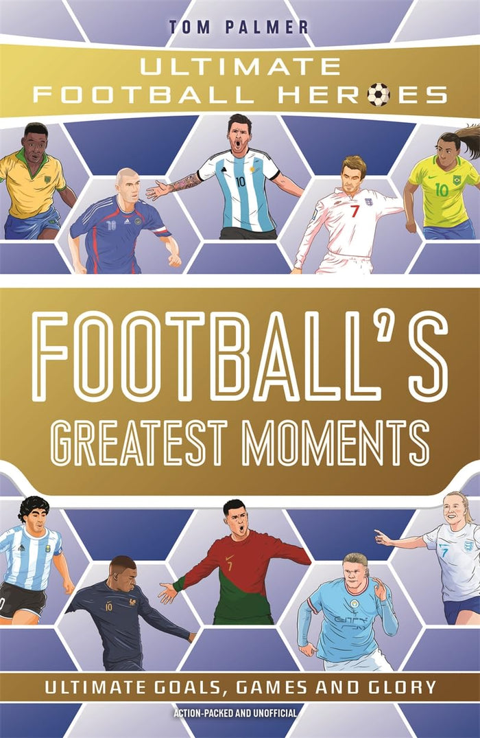 Football's Greatest Moments (79) (Ultimate Football Heroes) by Tom Palmer - Paperback cover