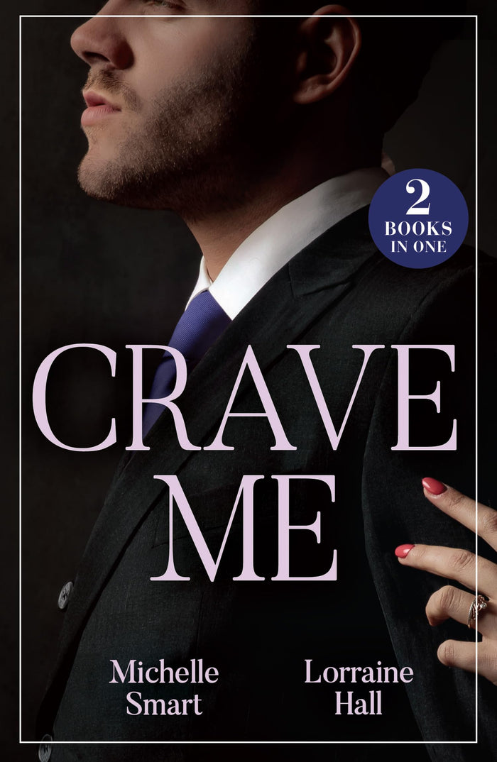 Mills Boon Crave Me. by Michelle Smart / Lorraine Hall - Paperback cover