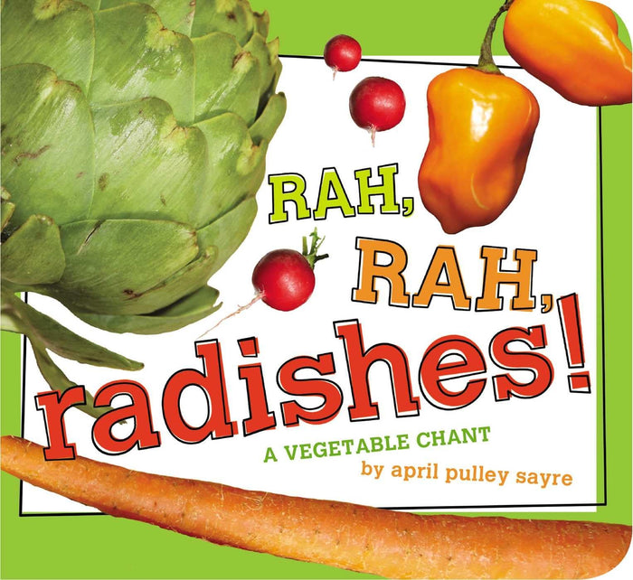 Rah, Rah, Radishes!: A Vegetable Chant (Classic Board Books) by April Pulley Sayre - Board Book cover