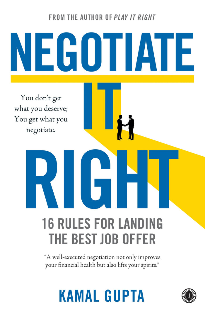 Negotiate It Right: 16 Rules for landing the best job offer by Kamal Gupta - Paperback cover
