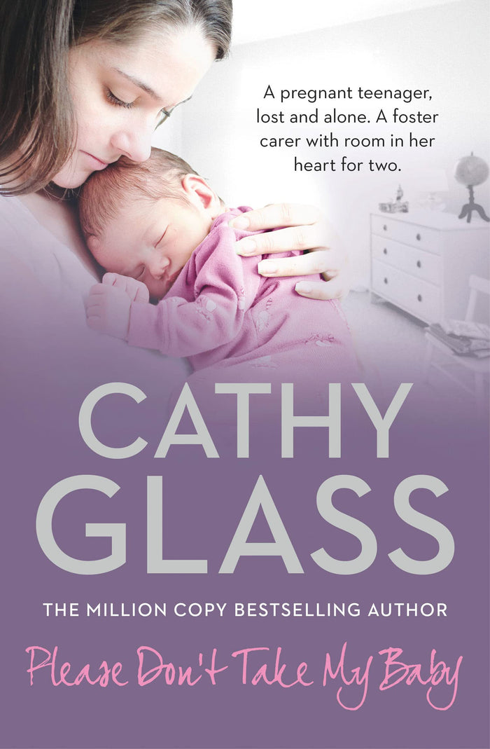 Please Don’t Take My Baby: A moving fostering story from the Sunday Times bestselling author by Cathy Glass - Paperback cover