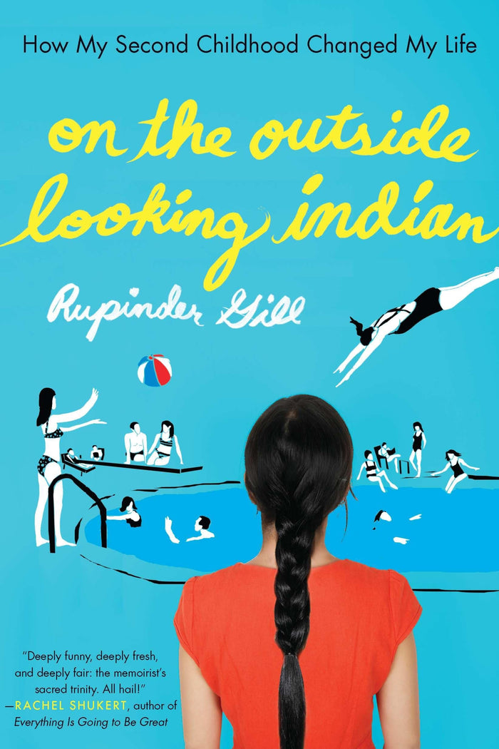 On the Outside Looking Indian: How My Second Childhood Changed My Life by Rupinder Gill - Paperback cover