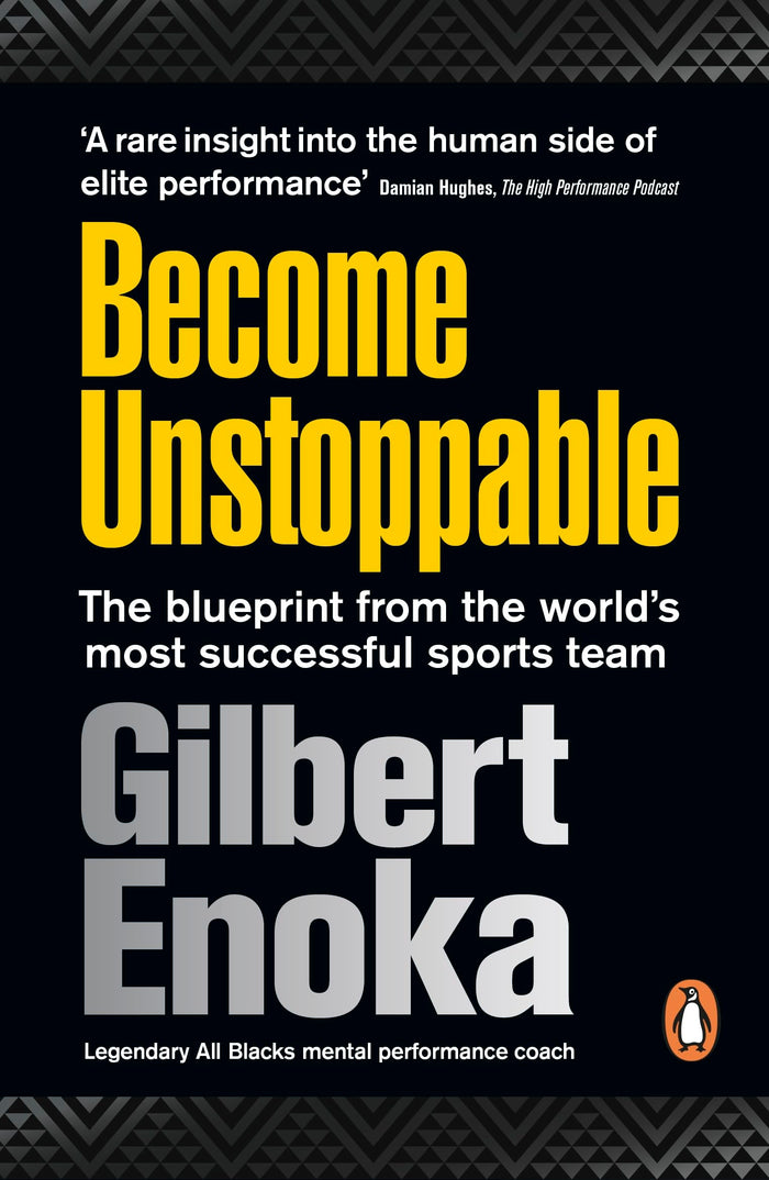 Become Unstoppable: The Blueprint from the World's Most Successful Sports Team by Gilbert Enoka - Paperback cover