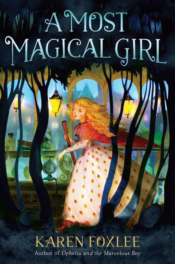 A Most Magical Girl by Karen Foxlee - Paperback cover