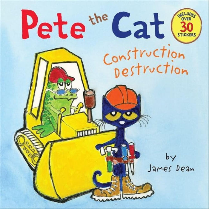 Pete the Cat: Construction Destruction: Includes Over 30 Stickers! – A Groovy Building Story About Playground Creation, Teamwork, and Dreaming Big by Kimberly Dean - Paperback cover