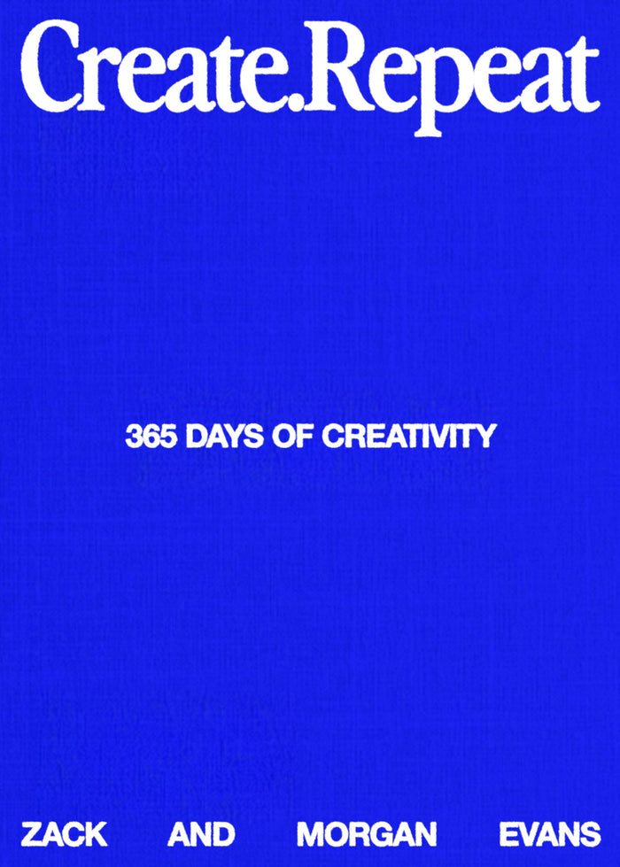 Create Repeat: 365 Days of Creativity by Zack Evans - Hardcover cover