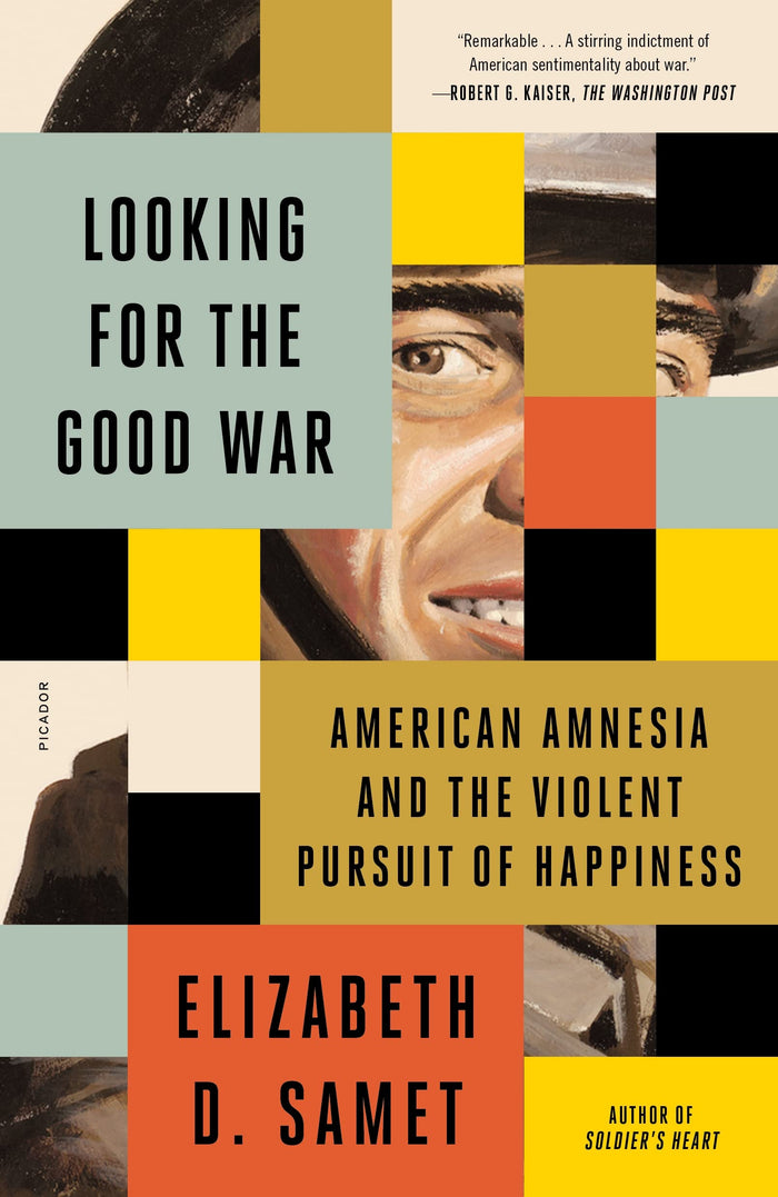 Looking for the Good War by Elizabeth D Samet - Paperback cover