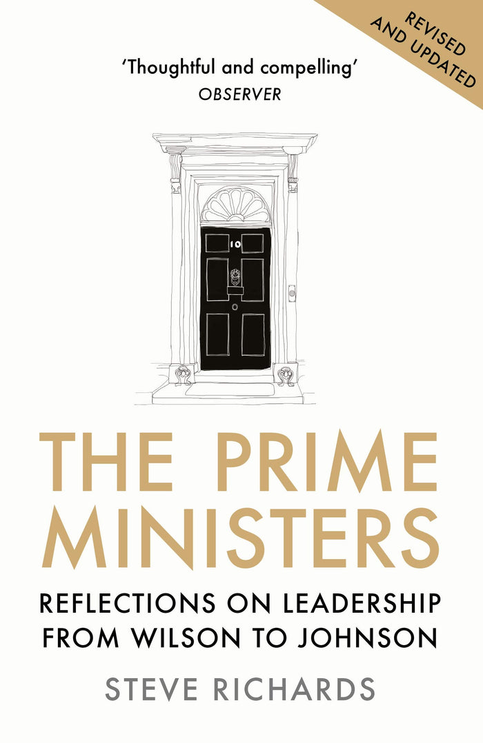 The Prime Ministers: Reflections on Leadership from Wilson to Johnson by Steve Richards - Paperback cover