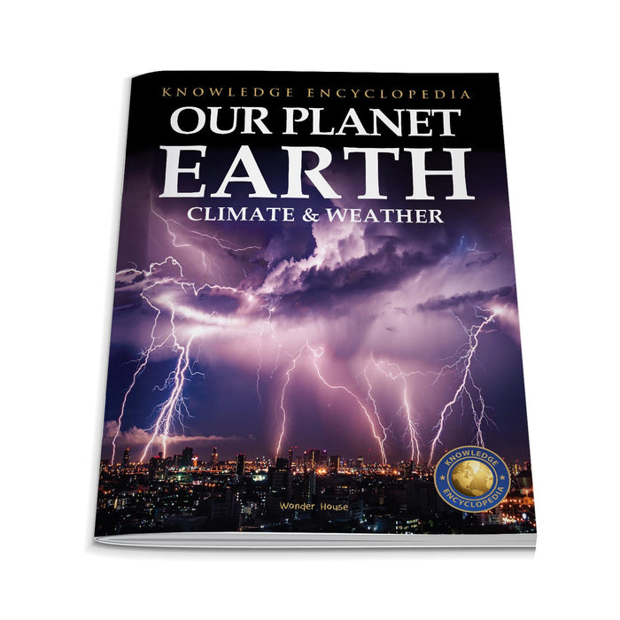 Knowledge Encyclopedia For Children - Our Planet Earth: Climate & Weather by Wonder House Books - Paperback cover