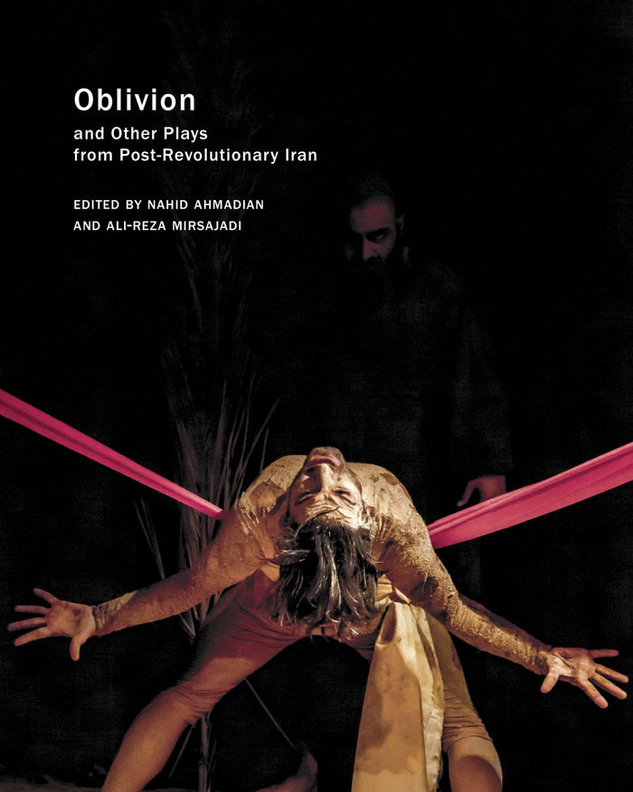 Oblivion: and Other Plays from Post-Revolutionary Iran (In Performance) - Paperback cover