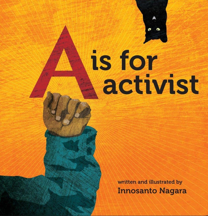 A is for Activist by Innosanto Nagara - Board Book cover