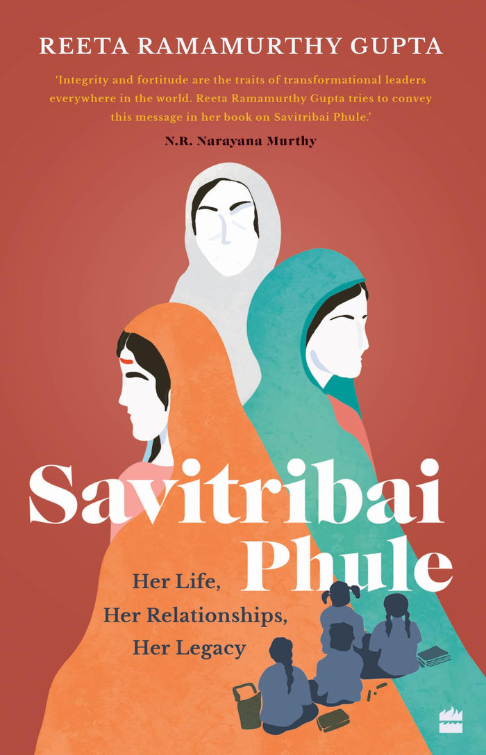 Savitribai Phule: Her Life, Her Relationships, Her Legacy by Reeta Ramamurthy Gupta - Paperback cover