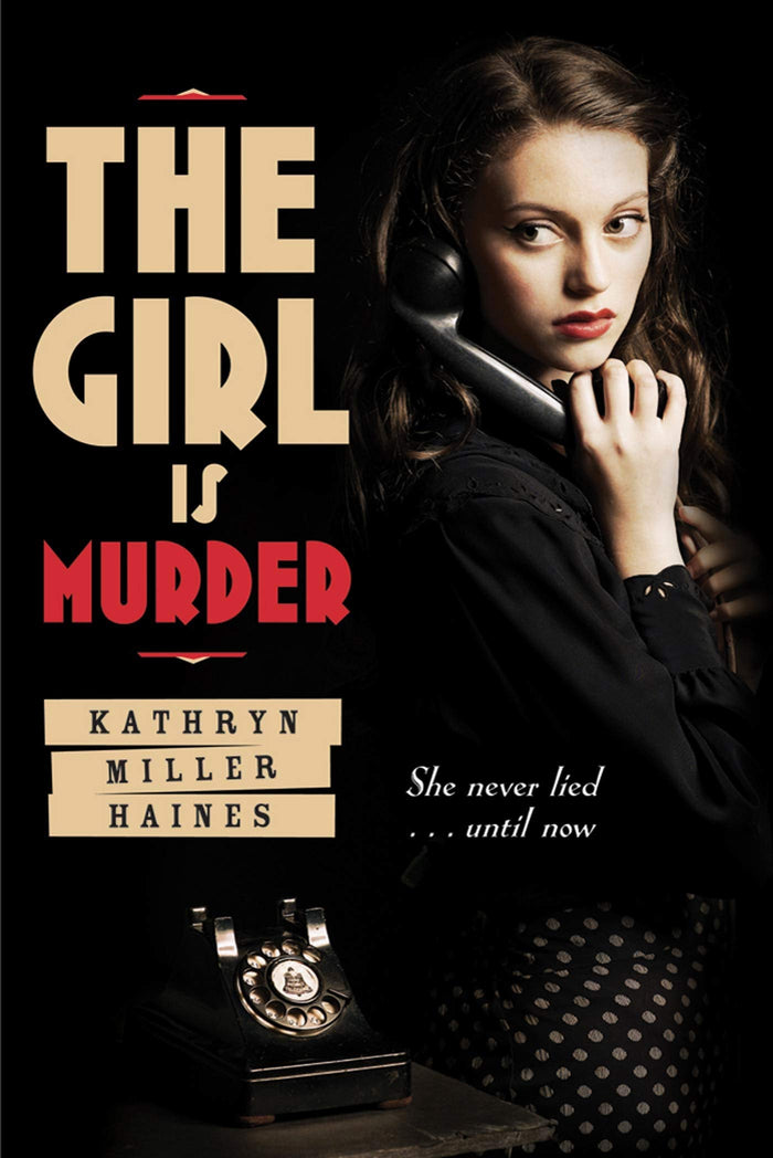 The Girl Is Murder by Kathryn Miller Haines - Paperback cover