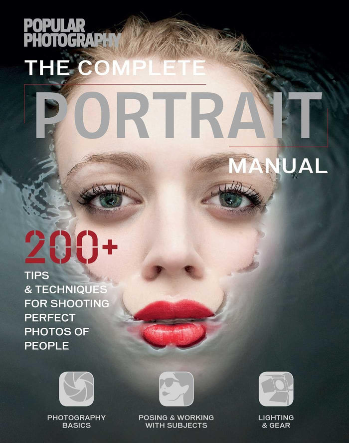 The Complete Portrait Manual (Popular Photography): 200+ Tips and Techniques for Shooting Perfect Photos of People by The Editors of Popular Photography - Flexibound cover