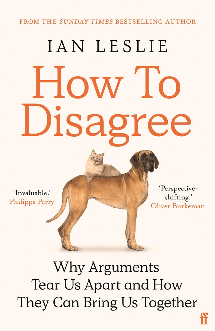 How to Disagree: Lessons on Productive Conflict at Work and Home by Ian Leslie - Paperback cover