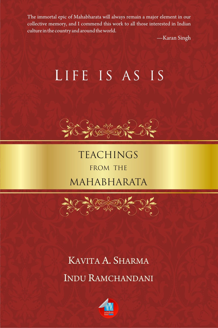 Life Is as Is --Teachings from the Mahabhartha by Kavita A. Sharma & Indu Ramchandani - Paperback cover